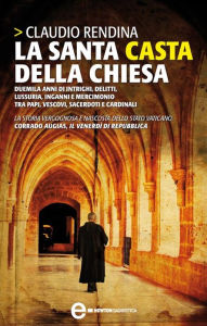 Title: La santa casta della Chiesa, Author: Claudio Rendina