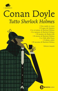 Title: Tutto Sherlock Holmes, Author: Arthur Conan Doyle