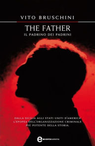 Title: The Father. Il padrino dei padrini, Author: Vito Bruschini