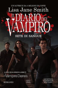 Title: Il diario del vampiro. Sete di sangue, Author: L. J. Smith