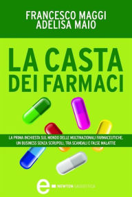 Title: La casta dei farmaci, Author: Francesco Maggi - Adelisa Maio