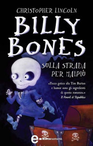 Title: Billy Bones sulla strada per Maipiù, Author: Christopher Lincoln