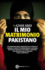 Title: Il mio matrimonio pakistano, Author: Azhar Abidi