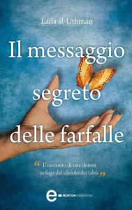 Title: Il messaggio segreto delle farfalle, Author: Laila al-Uthman