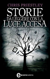 Title: Storie da leggere con la luce accesa, Author: Chris Priestley