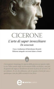 Title: L'arte di saper invecchiare, Author: Cicerone