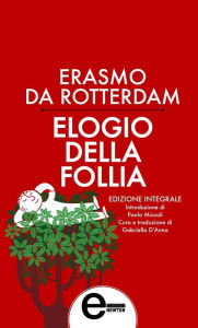 Title: Elogio della follia, Author: Erasmo da Rotterdam