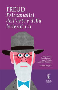 Title: Psicoanalisi dell'arte e della letteratura, Author: Sigmund Freud