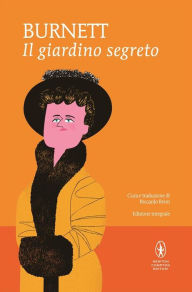 Title: Il giardino segreto, Author: Frances Hodgson Burnett