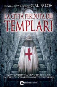 Title: La città perduta dei templari, Author: C. M. Palov