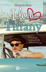 Title: I love Tiffany, Author: Marjorie Hart