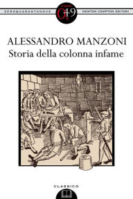 Title: Storia della colonna infame, Author: Alessandro Manzoni