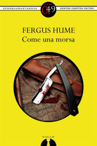 Title: Come una morsa, Author: Fergus Hume