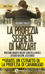 Title: La profezia segreta di Mozart, Author: Matt Rees