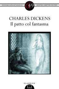 Title: Il patto col fantasma, Author: Charles Dickens