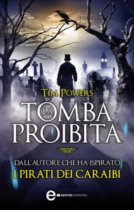 Title: La tomba proibita, Author: Tim Powers