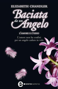 Title: Baciata da un angelo. L'amore e l'odio, Author: Elizabeth Chandler