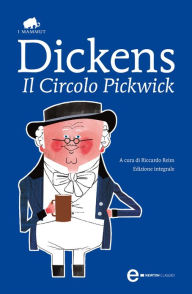 Title: Il Circolo Pickwick, Author: Charles Dickens