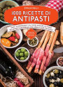 1000 ricette di antipasti