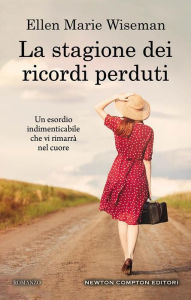 Title: La stagione dei ricordi perduti, Author: Ellen Marie Wiseman