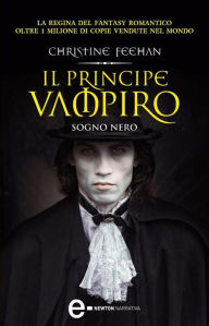 Title: Il principe vampiro. Sogno nero, Author: Christine Feehan