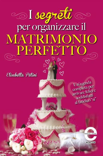 I segreti per organizzare il matrimonio perfetto