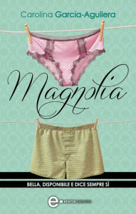 Title: Magnolia, Author: Carolina Garcia-Aguilera