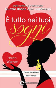 Title: È tutto nei tuoi sogni, Author: Helen Warner