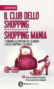 Title: Il club dello shopping - Shopping mania, Author: Carmen Reid