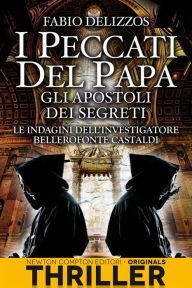 Title: I peccati del papa. Gli apostoli dei segreti, Author: Fabio Delizzos