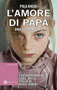 Title: L'amore di papà, Author: Pola Kinski