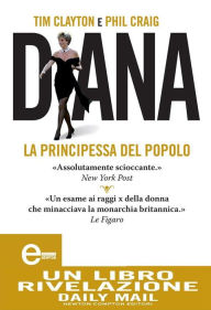 Title: Diana. La principessa del popolo, Author: Tim Clayton