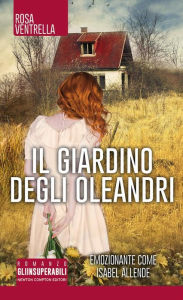 Title: Il giardino degli oleandri, Author: Rosa Ventrella