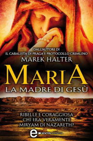 Title: Maria, la madre di Gesù, Author: Marek Halter