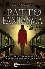 Title: Il patto con il fantasma, Author: Lilian Carmine