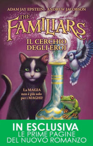 Title: The Familiars. Il cerchio degli eroi, Author: Adam Jay Epstein