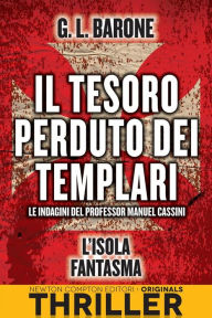 Title: Il tesoro perduto dei templari. L'isola fantasma, Author: G. L. Barone