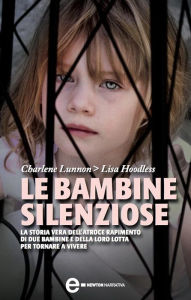 Title: Le bambine silenziose, Author: Charlene Lunnon