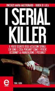 Title: I serial killer, Author: Vincenzo Maria Mastronardi