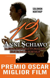 Title: 12 anni schiavo, Author: Solomon Northup