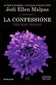 Title: La confessione. This Man Trilogy, Author: Jodi Ellen Malpas