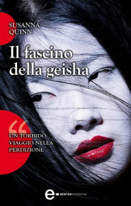 Title: Il fascino della geisha, Author: Susanna Quinn