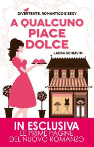 Title: A qualcuno piace dolce, Author: Laura Schiavini