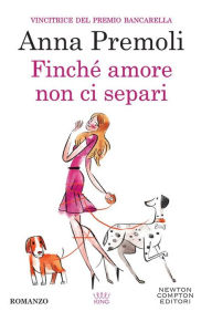 Title: Finché amore non ci separi, Author: Anna Premoli