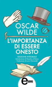 Title: L'importanza di essere onesto, Author: Oscar Wilde