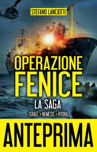 Title: Operazione Fenice - Anteprima, Author: Stefano Lanciotti