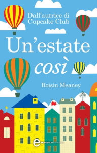 Title: Un'estate così, Author: Roisin Meaney