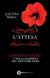 Title: L'attesa. Extra This Man Trilogy, Author: Jodi Ellen Malpas