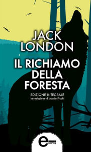 Title: Il richiamo della foresta, Author: Jack London