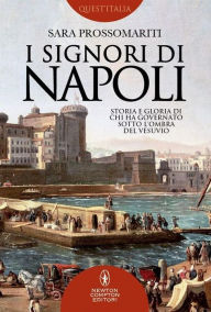 Title: I Signori di Napoli, Author: Sara Prossomariti